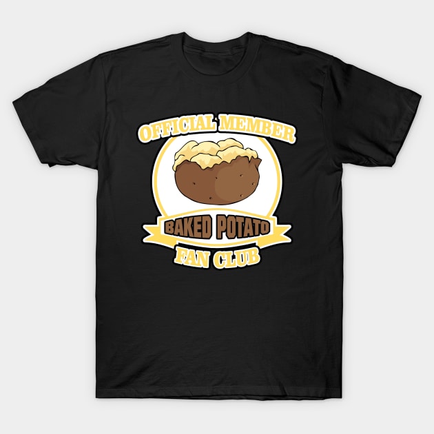 Official Member Fan Club BAKED POTATO T-Shirt by Dooni Designs